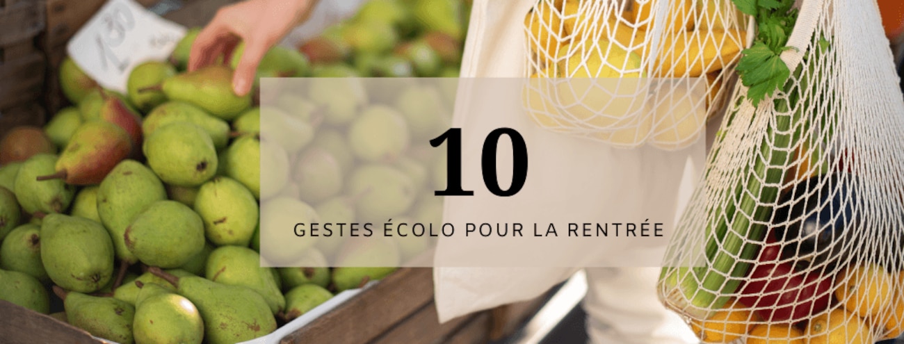 10 gestes écolo à adopter à la rentrée