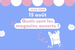 Quels sont les magasins ouverts le 15 août