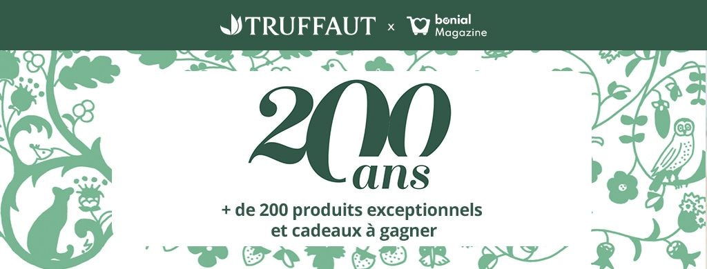 200 ans Truffaut : profitez de plus de 200 produits exceptionnels ! 