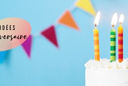 5 idées pour un anniversaire d'enfant réussi