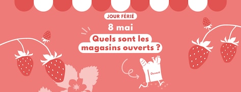 Quels magasins sont ouverts le 8 mai 2025 ? 