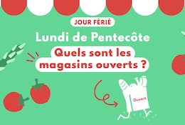 Quels magasins sont ouverts le lundi de Pentecôte 2025 ?