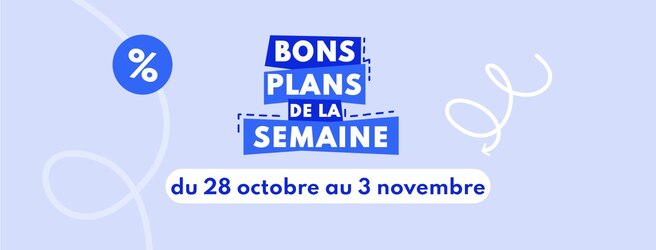 Bons plans de la semaine valables du 28 octobre au 3 novembre