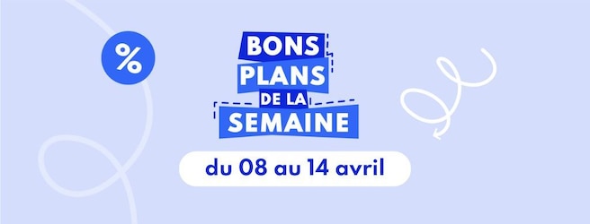 Bons plans du 08 au 14 avril