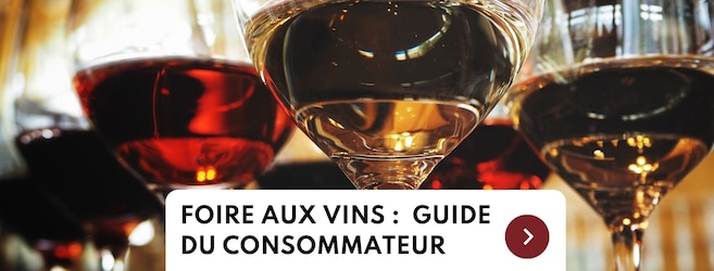 Foire aux Vins : le guide du consommateur