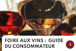 Foire aux Vins : le guide du consommateur