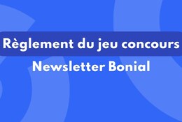 Conditions générales du jeu concours Bonial avec la newsletter