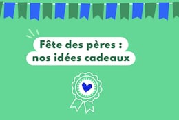 Idées cadeaux fête des pères