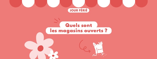 Jour férié - magasins ouverts