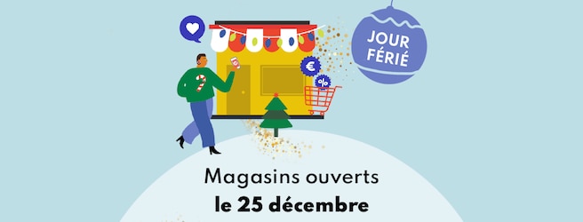 Magasins ouverts 25 décembre