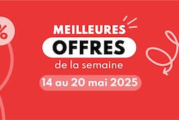Meilleures offres 14 au 20 mai