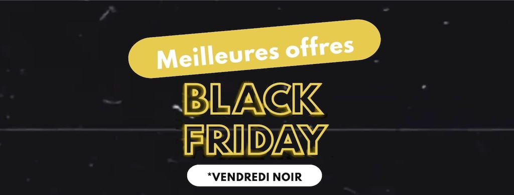 Ne Manquez Pas Les Offres Black Friday En Avant-première