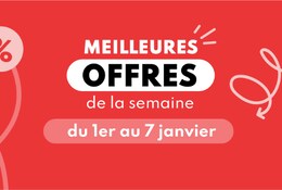 Meilleures offres de la semaine du 1er au 7 janvier 2025