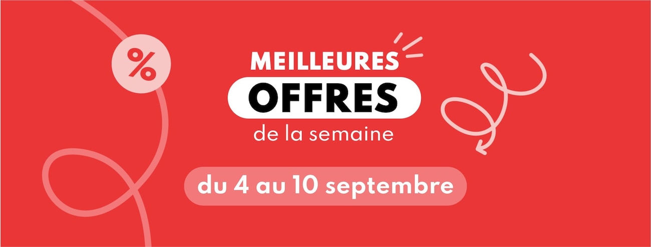 Meilleures offres de la semaine du 4 au 10 septembre 2024