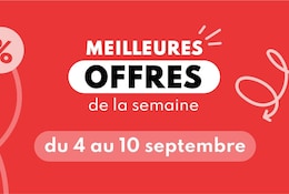 Meilleures offres de la semaine du 4 au 10 septembre 2024