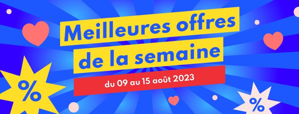 Quelles sont les meilleures offres de la semaine du 09 au 15 août