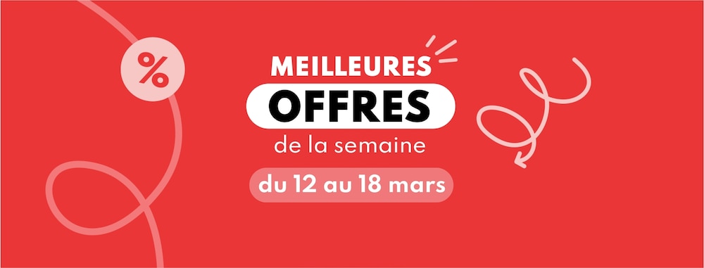 Meilleures offres de la semaine du 12 au 18 mars 2025