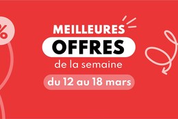 Meilleures offres de la semaine du 12 au 18 mars 2025