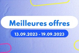 Les offres de la semaine du 13 au 19 septembre