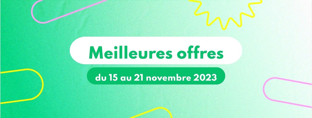 Meilleures offres du 15 au 21 novembre