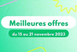 Meilleures offres du 15 au 21 novembre