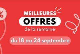 Meilleures offres de la semaine du 18 au 24 septembre 2024