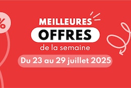 Meilleures offres du 23 au 29 juillet.