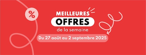 Meilleures offres du 27 août au 2 septembre