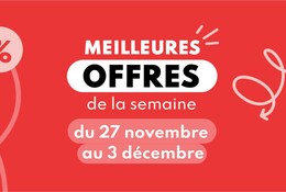 Meilleures offres de la semaine du 27 novembre au 3 décembre 2024