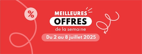 Meilleures offres du 2 au 8 juillet