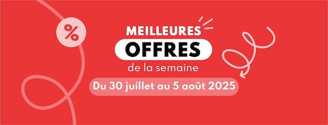 Meilleures offres du 30 juillet au 5 août