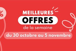 Meilleures offres de la semaine du 30 octobre au 5 novembre