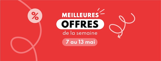 Meilleures offres de la semaine du 7 au 13 mai 2025