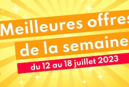 Quelles sont les meilleures offres soldes de la semaine ?