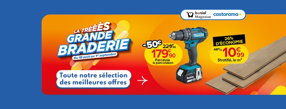 La Trèèès Grande Braderie Castorama : les meilleures offres maison à ne pas manquer
