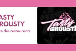 Tasty Crousty : liste complète des restaurants en France