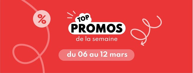 Top promos du 06 au 12 mars