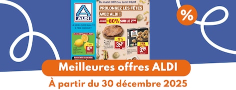 Catalogue ALDI du 30 décembre 2025 au 5 janvier 2026 : les meilleures offres