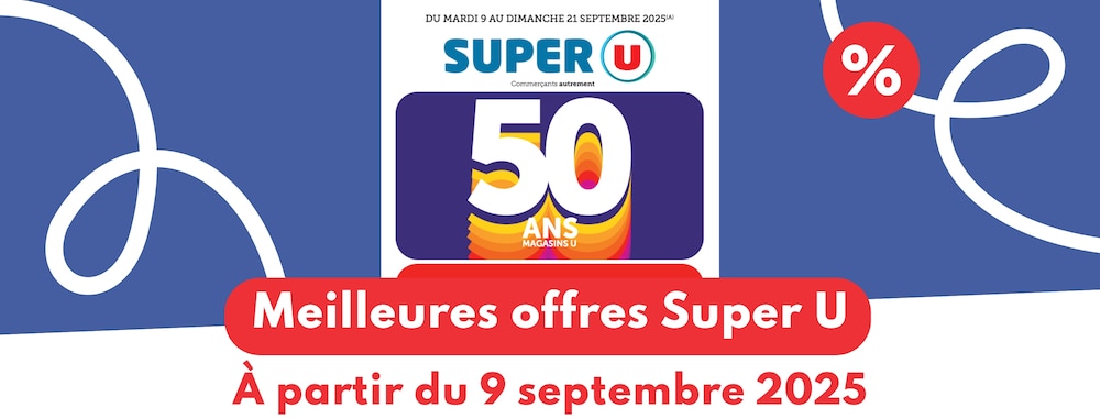 meilleures offres super u 9 septembre 2025