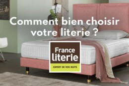 Comment bien choisir votre literie avec France Literie ?