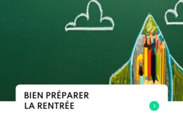 Comment préparer la rentrée des classes ?