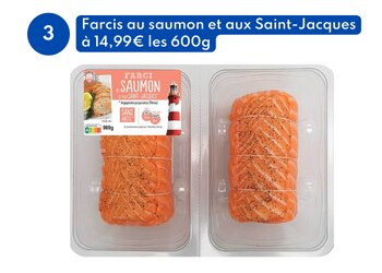 Farcis au saumon et aux Saint-Jacques à 14,99€ les 600 g