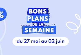 bons plans du27 mai au 02 juin