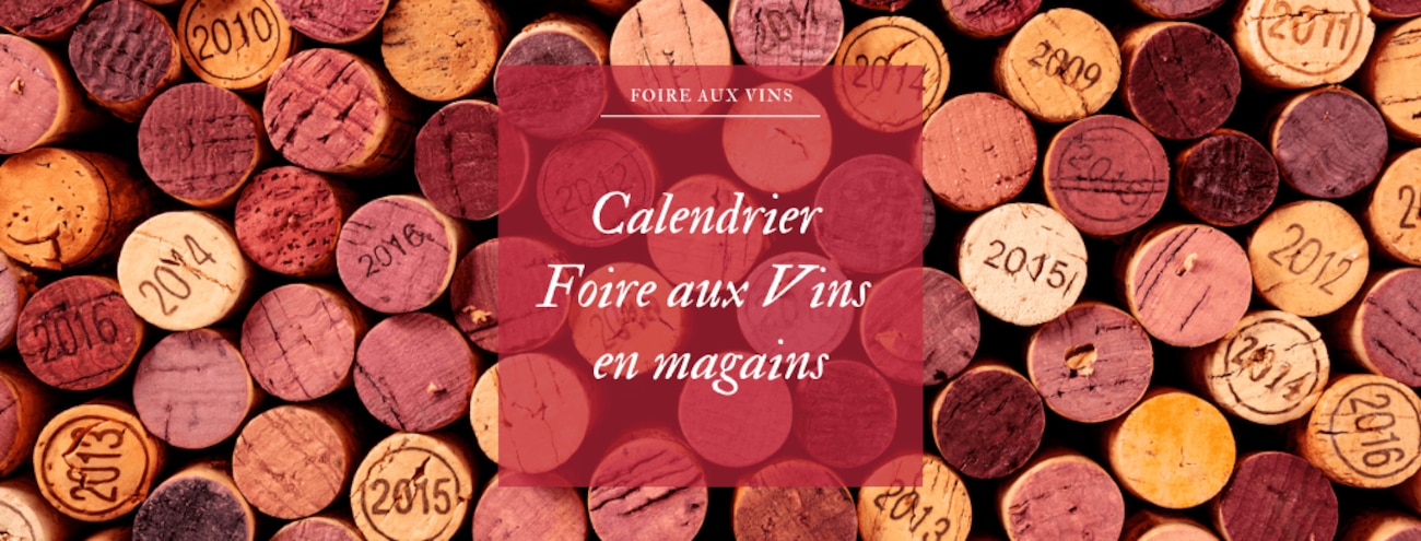 Calendrier de la Foire aux Vins en grande surface automne 2021