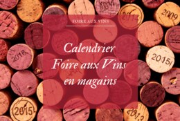 Calendrier de la Foire aux Vins en grande surface automne 2021