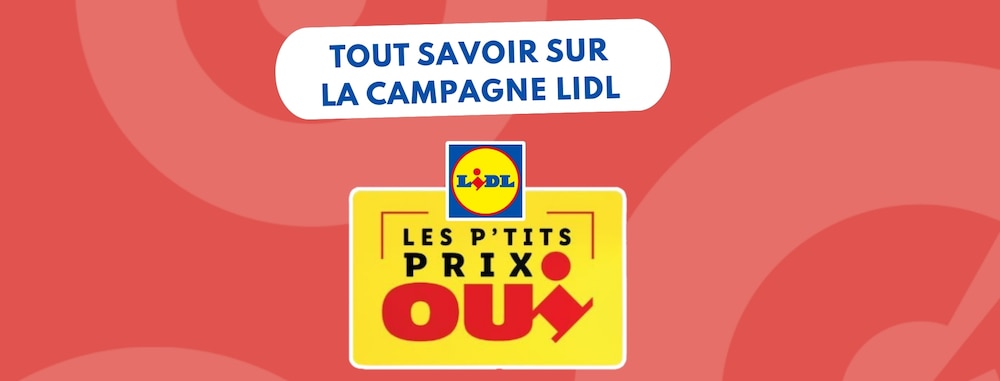 Tout savoir sur la campagne "P'tits prix Oui" Lidl pour encore plus d'économies