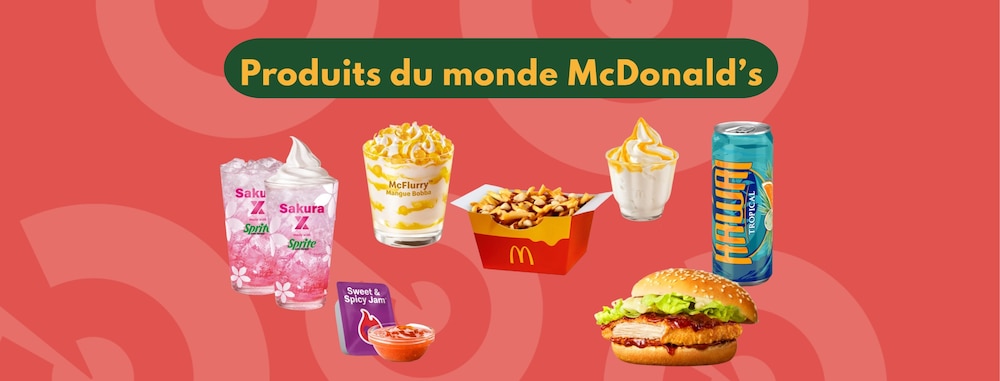 Produits internationaux McDonald's vendus pendant l'opération Croquez le monde 2025.