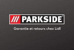 Tout savoir sur la garantie Parkside et les retours chez Lidl