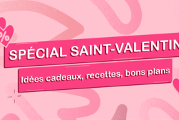 Saint-Valentin : idées cadeaux, recettes, bons plans