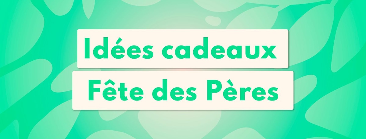 Lire l'article Idées cadeaux pour la Fête des Pères le 18 juin Idées cadeaux pour la Fête des Pères le 18 juin